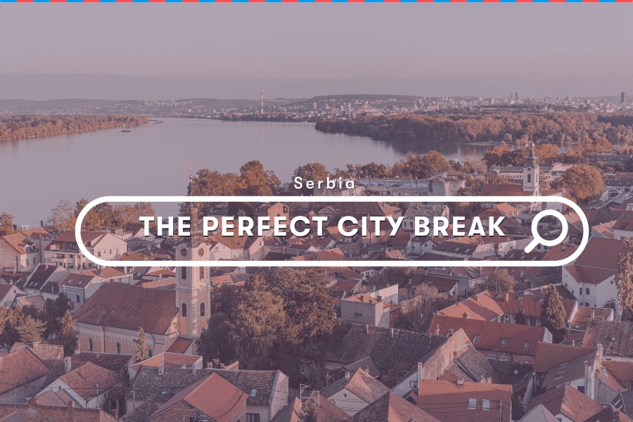 Explore: City Breaks in Serbia