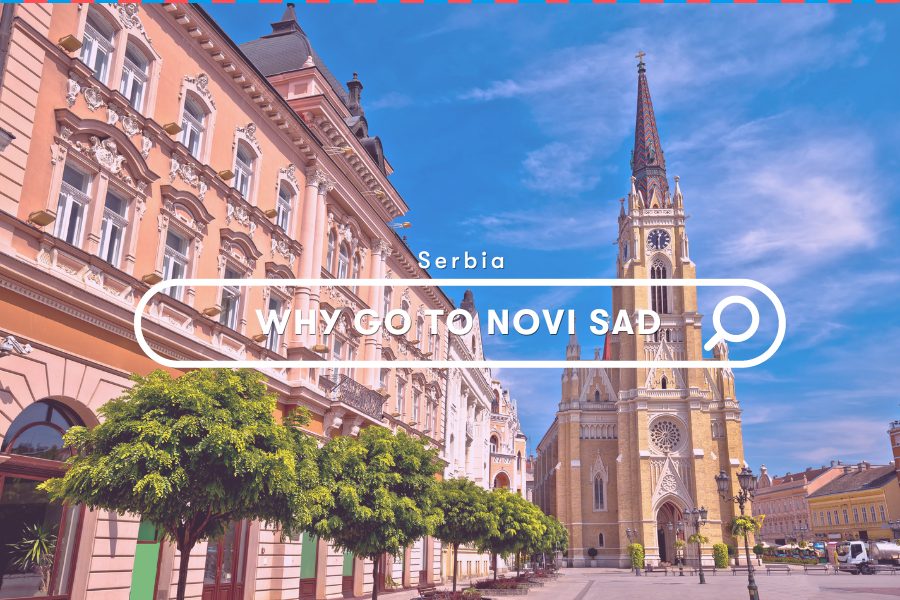 Explore: Why Visit Novi Sad