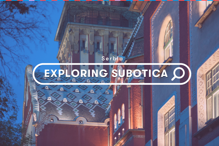 Explore: Unlocking the Enigma of Subotica